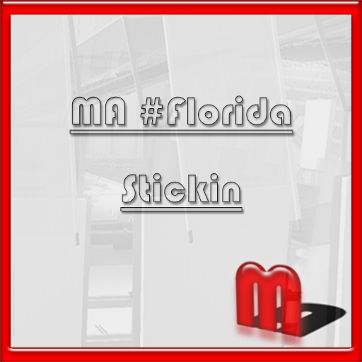 MA #FloridaStickin