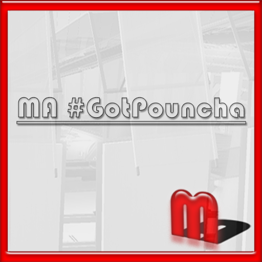 MA #GotPouncha