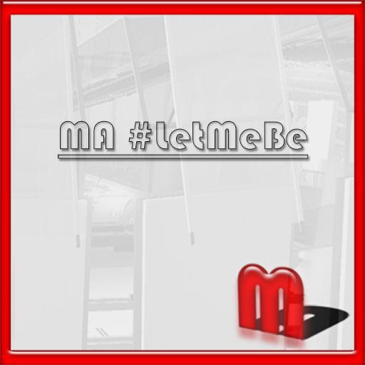 MA #LetMeBe