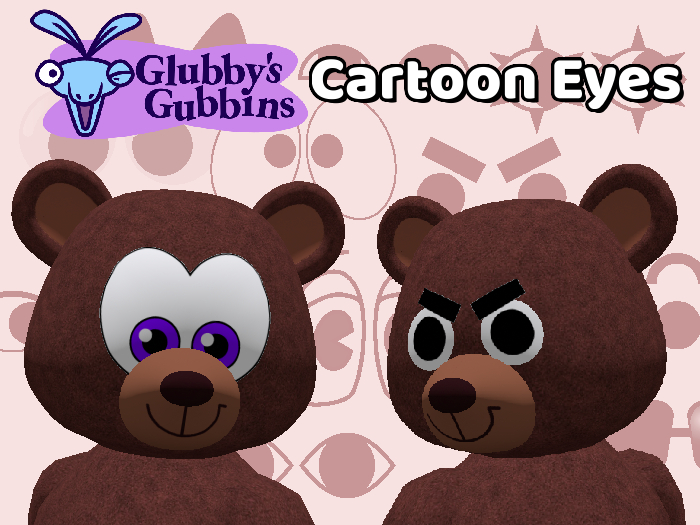 [GLUBBY] Cartoon Eyes