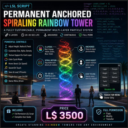 Permanent Anchored Spiraling Rainbow Tower LSL Script with Full User Guide – Customizable Multi-Layer Particle Effects