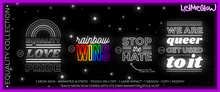LetMeGlow Equality Collection 02 - Rainbow Wins NEON SIGN