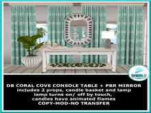 DB CORAL COVE CONSOLE TABLE + PBR MIRROR  add me