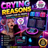 Crying Reasons Script for SL Props | FULL PERM SCRIPT! | Click. Choose a reason. Fully emote—every time.