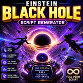 Einstein Black Hole Script Generator | FULL PERM SCRIPT! | Create a gravity sink—tune it live, pull it right in.