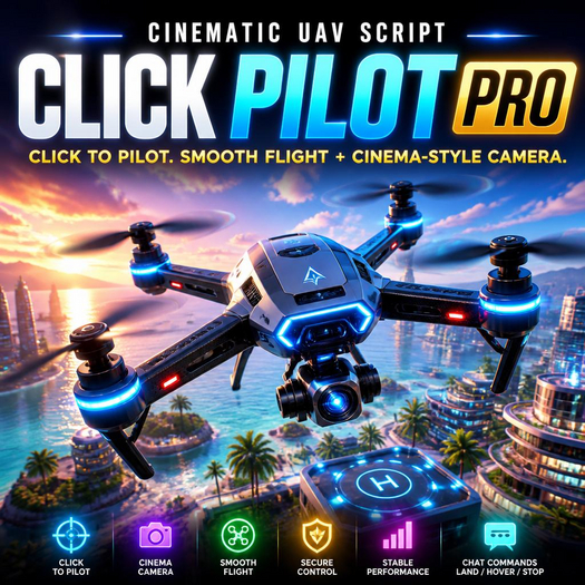Cinematic UAV Script: Click Pilot Pro | FULL PERM SCRIPT! | Click to pilot. Smooth flight + cinema-style camera.