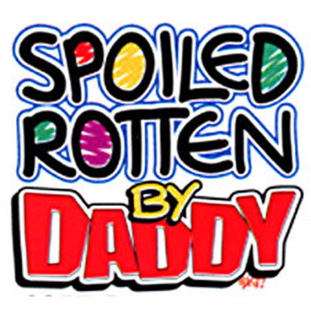 Spoild by daddy