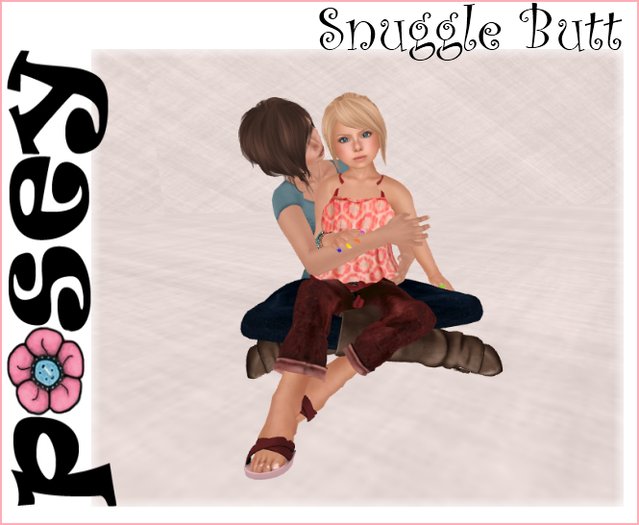 ~Posey~ Snuggle Butt