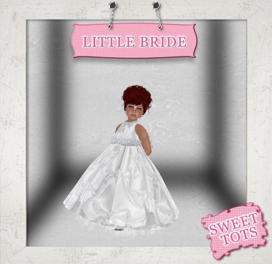 ~*Sweet Tots*~ Little Bride