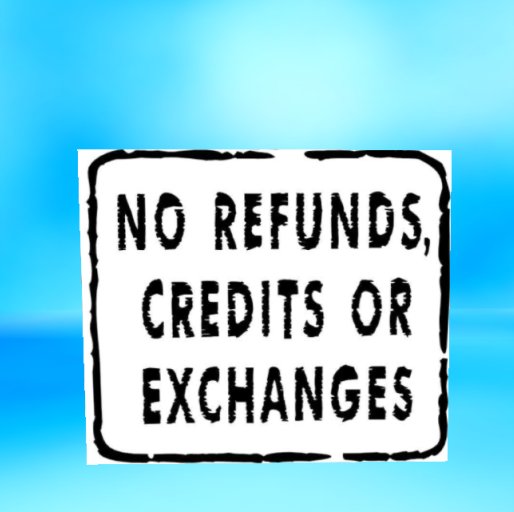 no refunds