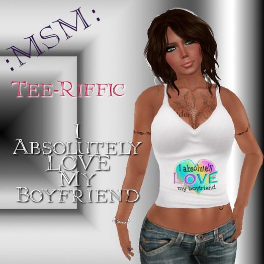 :MSM: Tee-Riffic - I Absolutely Love My Boyfriend