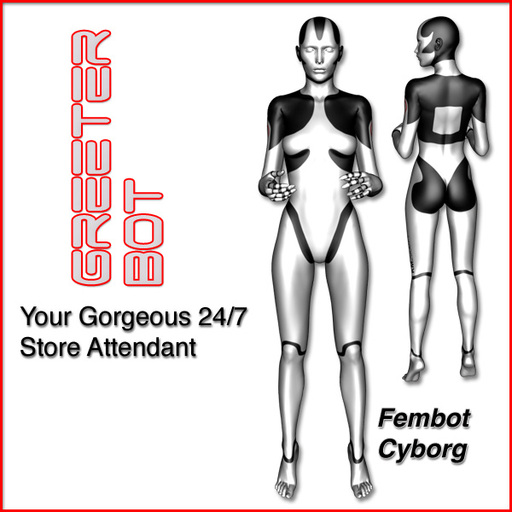 *Fembot Turbo* Greeter (Fembot Cyborg) NEW!