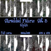 Shredded Fabric Set 3