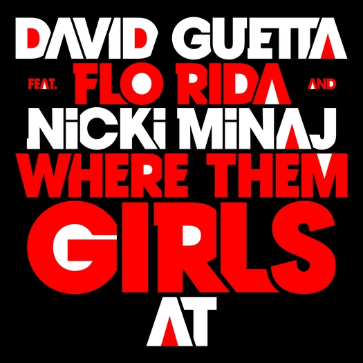 David Guetta feat Flo Rida & Nicki Minaj - Where Them Girls At