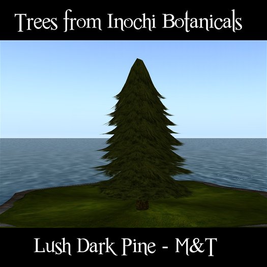 Inochi Trees - Lush Dark Pine - 7 Prim