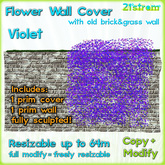 VIOLET FLOWER IVY WALL COVER sculpted 1 prim, copy, full modify, resizable up to 64m; +1 prim Old Brick Wall with grass