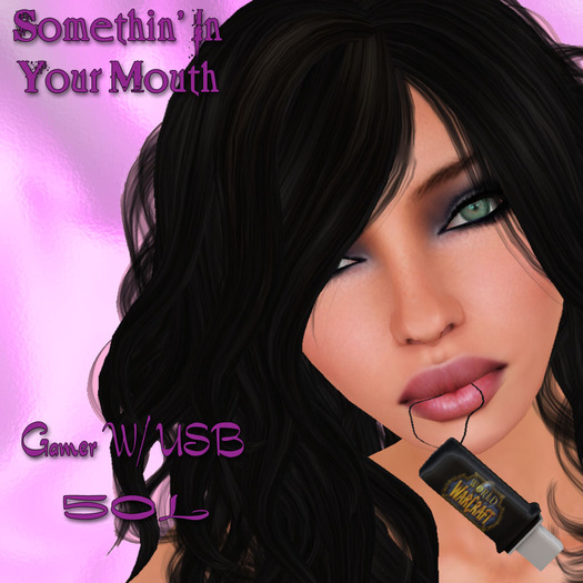 Somethin' In Your Mouth-USB GamerW