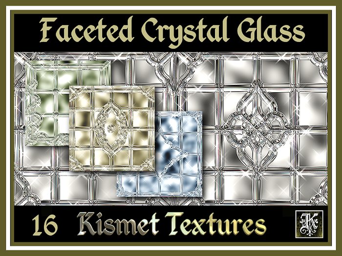 *Kismet* Faceted Crystal Glass Textures (16)