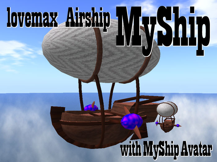 lovemax Airship "MyShip"