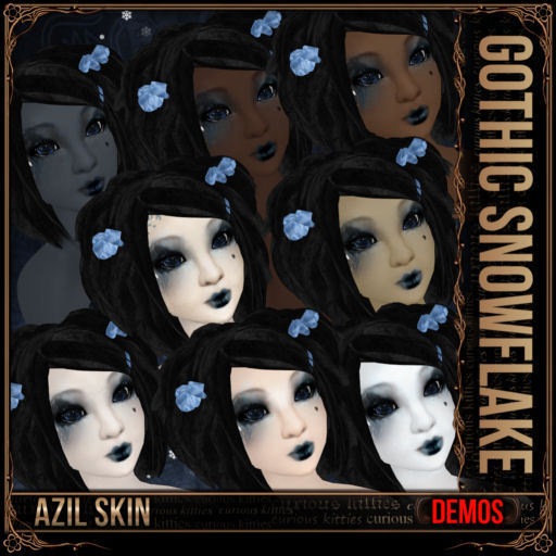 =^.^= Curious Kitties - Azil DEMO Skins - Gothic Snowflake