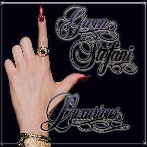 Luxurious ~Gwen Stefani