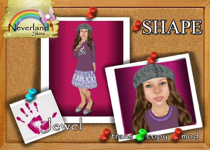 Neverland:  Jewel shape 