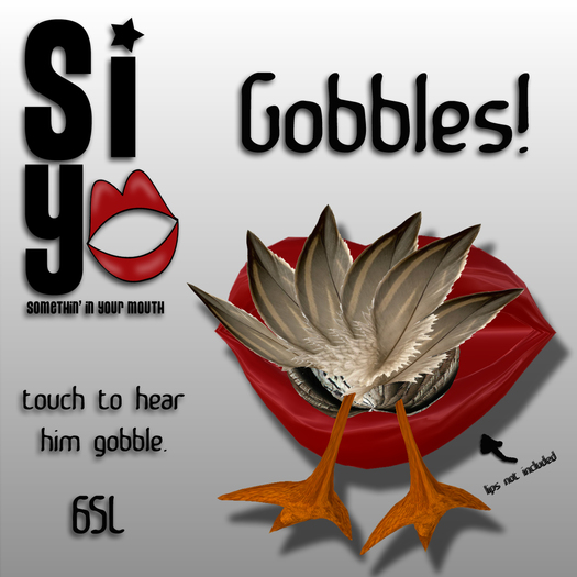 Somethin' In Your Mouth-Gobbles!