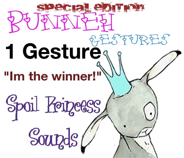 ::Bunneh Gestures::  I'm the winner!