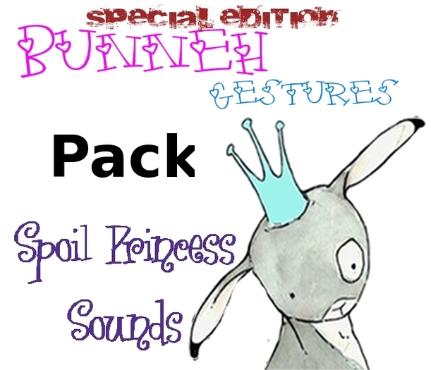 ::Bunneh Gesture:: Spoil Princess SOUNDS  *** PROMO ***