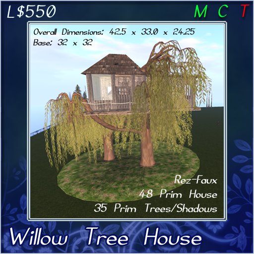 -=E=- Willow Tree House