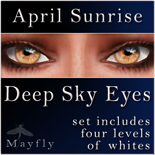Mayfly - Deep Sky Eyes (April Sunrise)