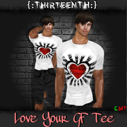 {:ThirteenTH:} Love Your Girlfriend Tee 