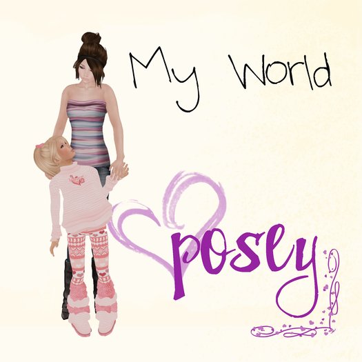 ~Posey~ My World