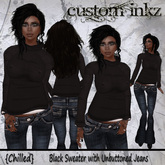 Custom iNKZ - Chilled Black Sweater & Unbuttoned Blue Jeans [ NEW - PROMO]