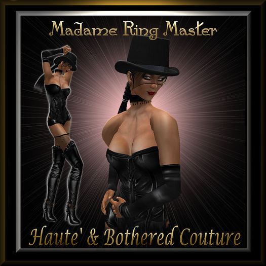 Haute' & Bothered Couture Presents:  "MADAME RING MASTER" Costume 