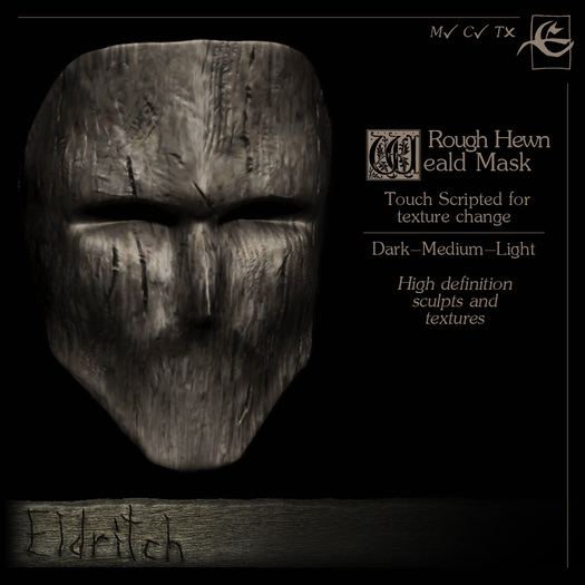 .Eldritch. Weald Mask ~ Rough Hewn