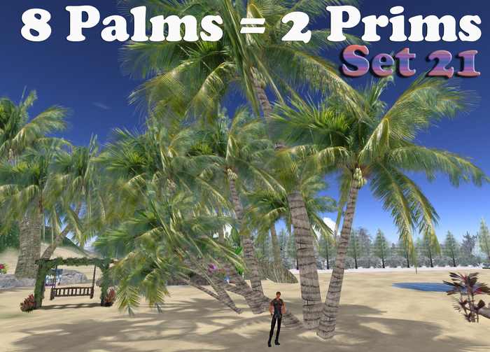 New Amazing Real 8 Palms Set 21 for just ONLY 2 Prims.  It's ONLY L$499 during PROMO!