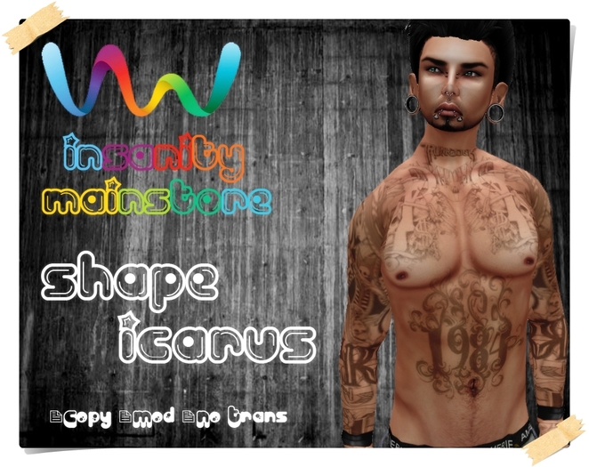 **.::!i InSaNiTy MaiNsToRe i!::.** Shape Icarus