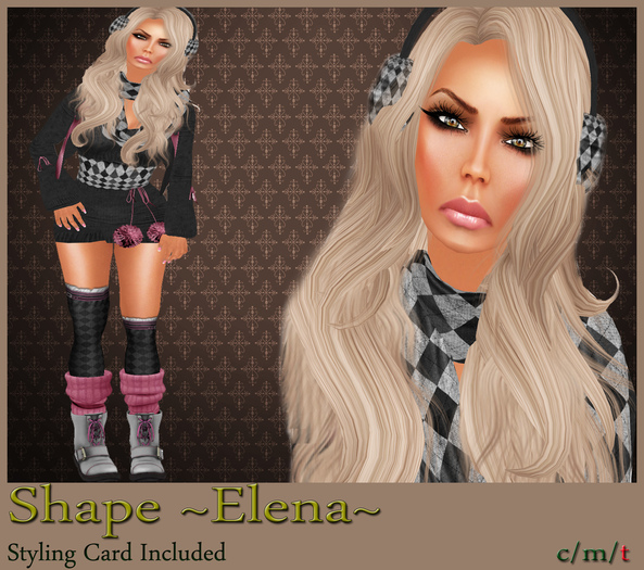 ~ELENA SHAPE ~