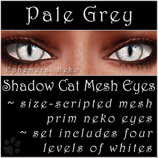 Ephemeral Neko - Shadow Cat Mesh Eyes (Pale Grey)