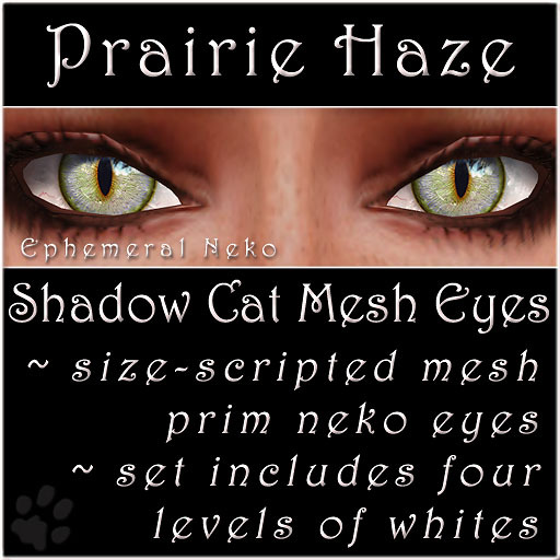 Ephemeral Neko - Shadow Cat Mesh Eyes (Prairie Haze)
