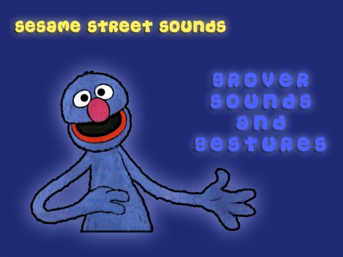 Sesame Street Grover Gestures