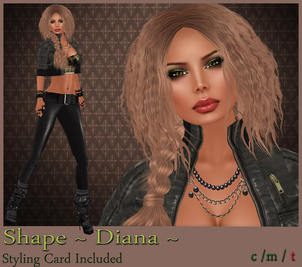  ~ DIANA SHAPE ~ 