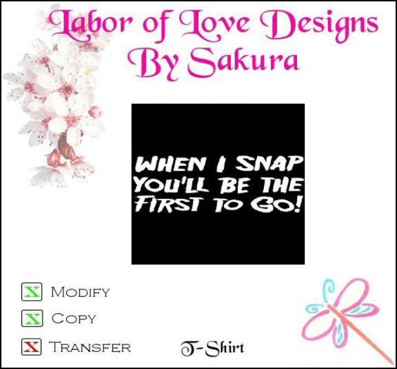 When I Snap t-shirt