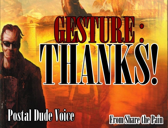 Gesture: Thanks! (Postal Dude)