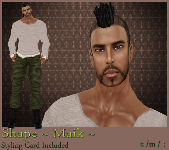  ~ MAIK SHAPE ~ 