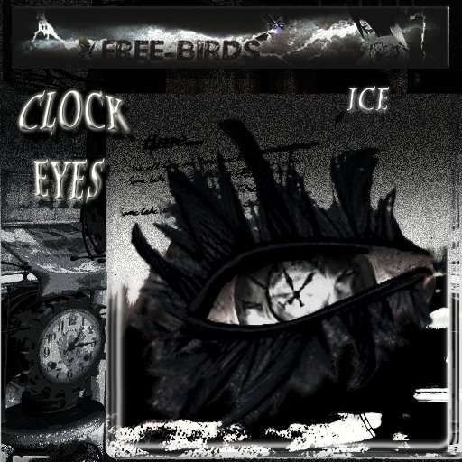 ~~FREE BIRDS~~ Clock eyes ice