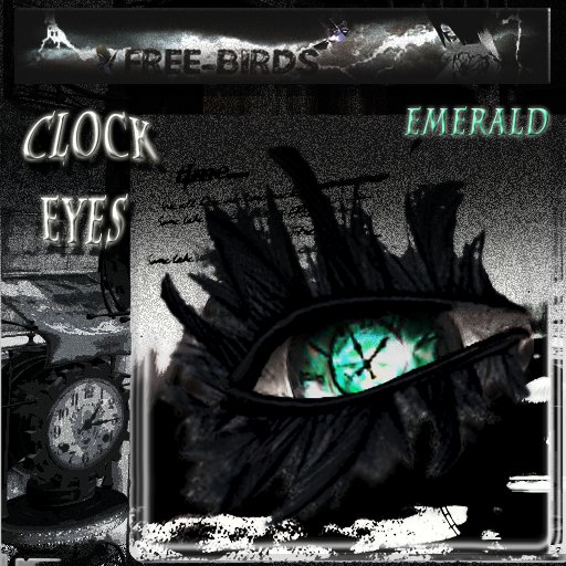 ~~FREE BIRDS~~ Clock eyes  emerald