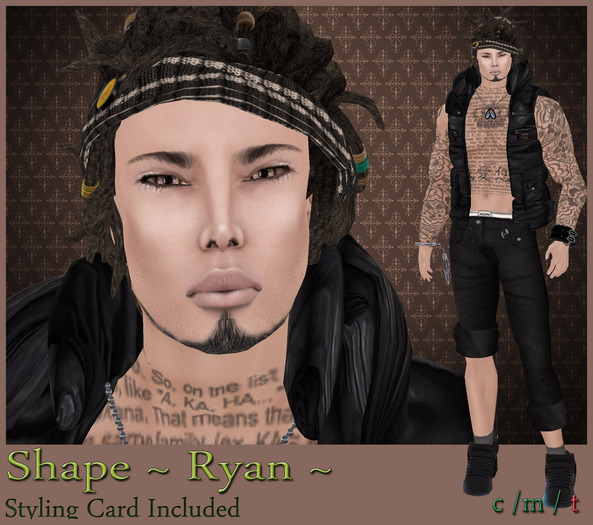  ~ RYAN SHAPE ~ 