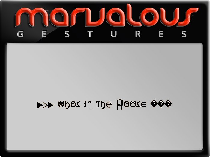 WHOS IN THE HOUSE GESTURE